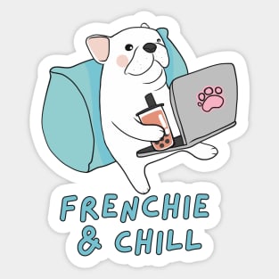 Frenchie and Chill Sticker